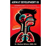 Markus Z Wilson Airway Development 101 - A Beginner's Guide to Impro (Tascabile)