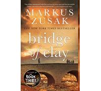 Markus Zusak Bridge of Clay (Tascabile)
