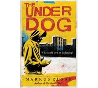 Markus Zusak The Underdog (Tascabile) Underdogs