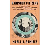 Marla A. Ramírez Banished Citizens (Copertina rigida)
