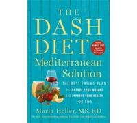 Marla Heller The DASH Diet Mediterranean Solution (Tascabile)