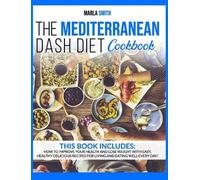 Marla Smith The Mediterranean Dash Diet Cookbook (Copertina rigida)