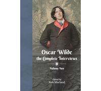 Marland Rob Oscar Wilde the Complete Interviews Vol2 (Tascabile)