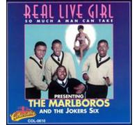 Marlboros/Jokers Six - Real Live Girl/So Much A Man C