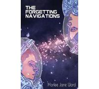 Marlee Jane Ward The Forgetting Navigations (Tascabile)