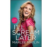Marlee Matlin I'll Scream Later (Tascabile)