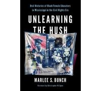Marlee S. Bunch Unlearning the Hush (Tascabile)
