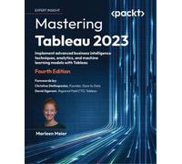 Marleen Meier Mastering Tableau 2023 (Tascabile)