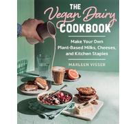 Marleen Visser The Vegan Dairy Cookbook (Copertina rigida)