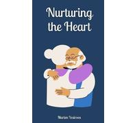 Marlen Vesiroos Nurturing the Heart (Copertina rigida)