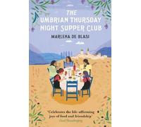 Marlena de Blasi The Umbrian Thursday Night Supper Club (Tascabile)