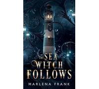 Marlena Frank The Sea Witch Follows: 2 (Copertina rigida) Monstrous Creatures