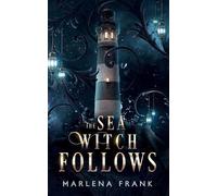 Marlena Frank The Sea Witch Follows: 2 (Tascabile) Monstrous Creatures