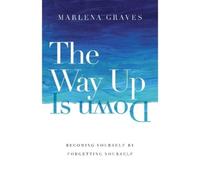 Marlena Graves The Way Up Is Down - Becoming Yourself by Forg (Copertina rigida)