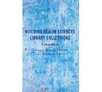 Marlena Rose Building Health Sciences Library Collections (Tascabile)