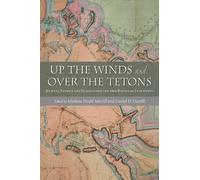 Marlene Deahl Merrill Up the Winds and Over the Tetons (Tascabile)