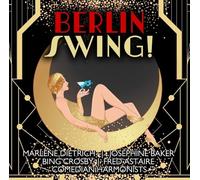 Marlene Dietrich, Andrew Sisters, Comedian Harmonists - Berlin Swing!