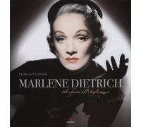 Marlene Dietrich. Stile e fascino dell'angelo azzurro. Ediz. illustrata - ...