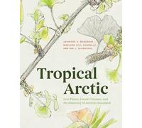 Marlene Hill Donnelly Jennifer McElwain Ian G Tropical Arctic (Copertina rigida)