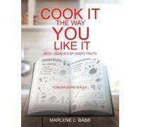Marlene L Babb Cook It The Way You Like It with Legacies of God's Tr (Tascabile)