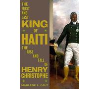 Marlene L. Daut The First and Last King of Haiti (Copertina rigida)