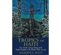 Marlene L. Daut Tropics of Haiti (Tascabile)