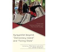 Marlene Laruell Kyrgyzstan beyond "Democracy Island" and "Fai (Copertina rigida)