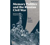 Marlene Laruelle Margarita Karn Memory Politics and the Russian Civ (Tascabile)