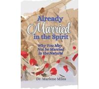 Marlene Miles Already Married in the Spirit (Tascabile)