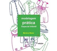 Marlene Mukai Modelagem Pratica Especial Infantil (Tascabile)