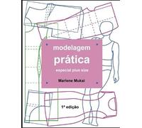 Marlene Mukai Modelagem prática especial plus size (Tascabile)