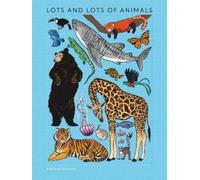 Marlène Normand Lots and Lots of Animals (Copertina rigida)