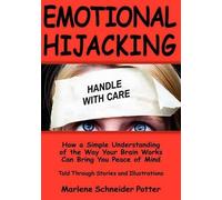 Marlene Schneider Potter Emotional Hijacking (Tascabile)