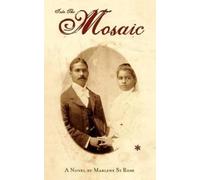 Marlene St Rose Into the Mosaic (Tascabile)