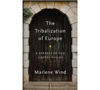Marlene Wind The Tribalization of Europe (Tascabile)