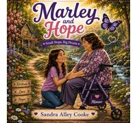 Marley And Hope: Small Steps Big Hearts