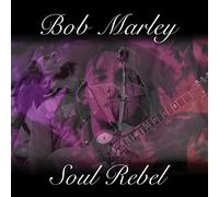 Marley, Bob - Soul Rebel