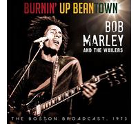 MARLEY, BOB & THE WAILERS - BURNIN' UP BEANTOWN