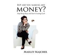 Marley Majcher But Are You Making Any Money? (Tascabile)
