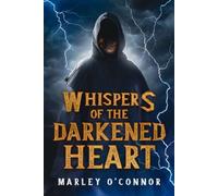 Marley O'Connor Whispers of the Darkened Heart (Tascabile)