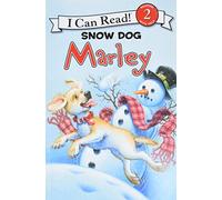 Marley: Snow Dog Marley: A Winter and Holiday Book for Kids