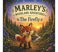 Marley's Woodland Adventure's: The Little Firefly