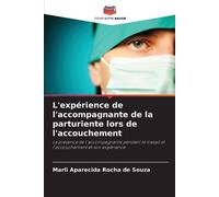 Marli Aparecida L'expérience de l'accompagnante de la parturiente lo (Tascabile)