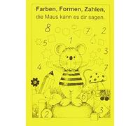 Marlies Hoppe B Farben, Formen, Zahlen die Maus kann es dir s (Copertina rigida)