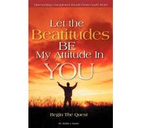 Marlin J. Harris Let the Beatitudes BE My Attitude in You (Tascabile)