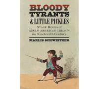 Marlis Schweitzer Bloody Tyrants and Little Pickles (Tascabile)