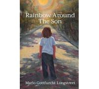 Marlo Gottfurcht Longstreet Rainbow Around The Son (Tascabile)