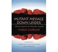 Marlo Morgan Mutant Message Down Under (Tascabile)