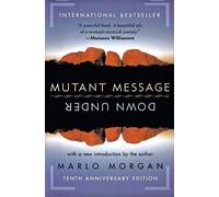 Marlo Morgan – Mutant Message Down Under – in inglese – Tascabile
