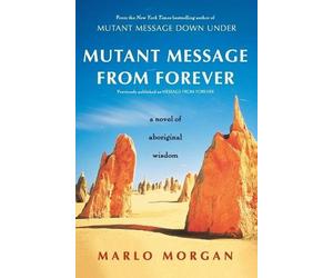 Marlo Morgan Mutant Message from Forever (Tascabile)